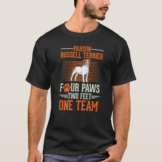Parson Russell Terrier four paws two feet one team T-Shirt (Vorderseite)