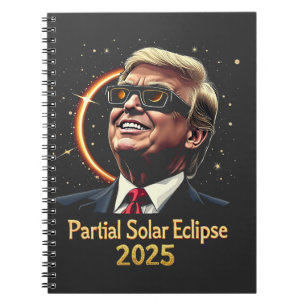 Partial Solar Eclipse 2025 Astronomie Trump Notizblock
