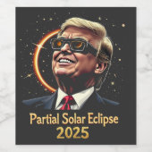 Partial Solar Eclipse 2025 Astronomie Trump Weinetikett (Einzelnes Label)