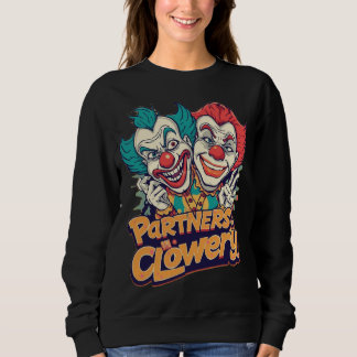 Partner im Clownery (Lustiger Clown-Wortspiel) Sweatshirt