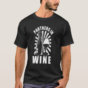 Partner in Wein Weißer Wein Wein Wein Wein Wein We T-Shirt