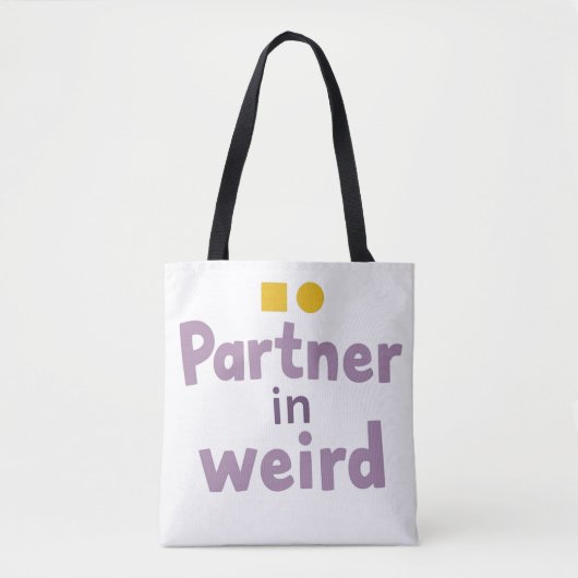 Partner in Weird Tasche (Vorderseite)