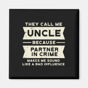 Partner von Crime Bad Influence Funny Vathers Day Magnet