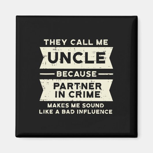Partner von Crime Bad Influence Funny Vathers Day Magnet (Vorne)