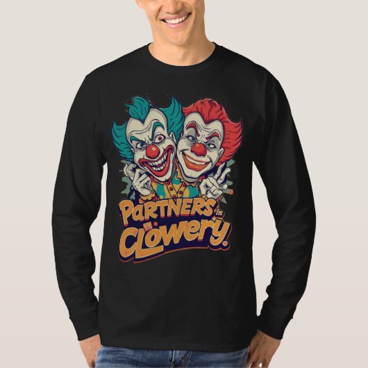 Partners in Clowery (Funny Clown Pun) T-Shirt (Vorderseite)