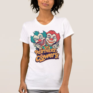 Partners in Clowery (Funny Clown Pun) T-Shirt