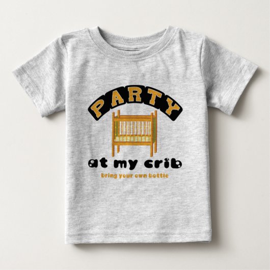 Party an meiner Krippe, BYOB, lustig, Baby, Shirt (Vorderseite)