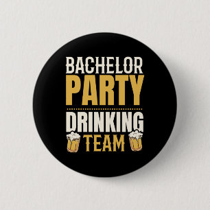Party Bachelor Drink Team Groomsquad Groom Squa Button