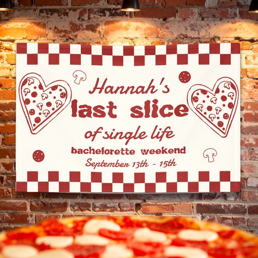 Party-Banner der letzten Slice Pizza Bachelorette  Banner