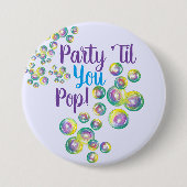 Party, bis du Pop bläst Blasen eilig Button (Vorderseite)
