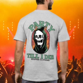 Party bis ich durch Sensenmann Die Kleidung T-Shirt