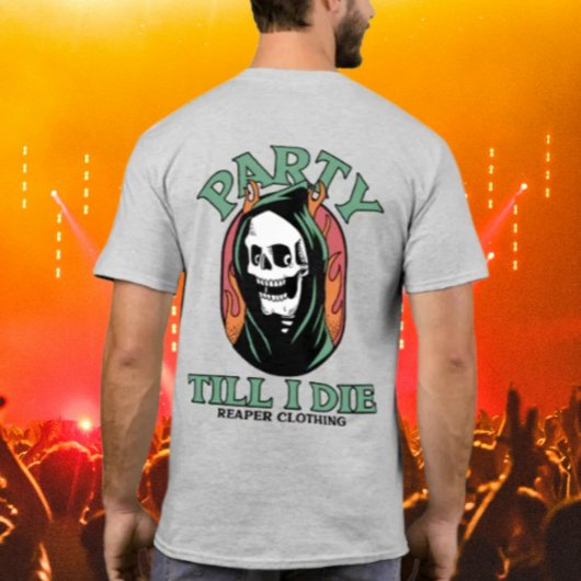 Party bis ich durch Sensenmann Die Kleidung T-Shirt