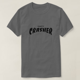 Party Crasher T - Shirt