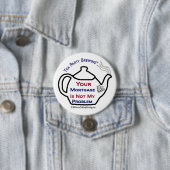 Party des Tee-108 Ihre Hypothek nicht mein Button (Beispiel)