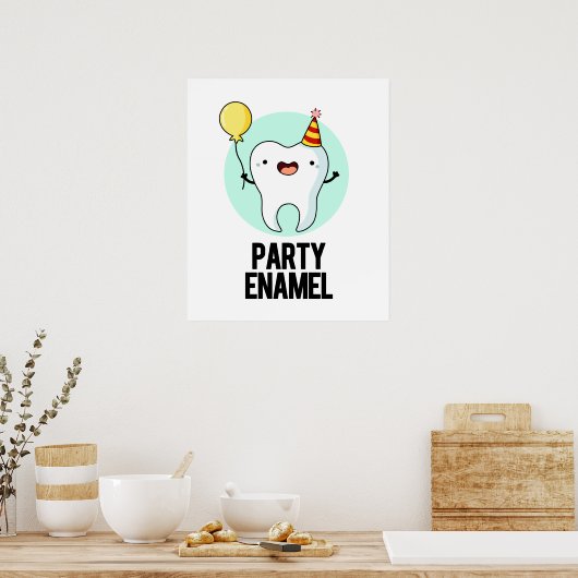 Party Enamel Funny Tooth Puff Poster (Küche)