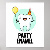 Party Enamel Funny Tooth Puff Poster (Vorne)