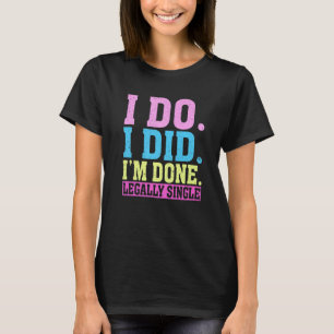 Party-Feier zur Scheidung von Frauen T-Shirt
