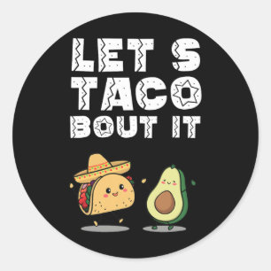 Party Funny Let's Taco Bout It Taco Cinco De Mayo Runder Aufkleber