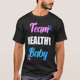 Party für gesunde Babys T-Shirt