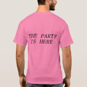 Party hier zweigen ab T-Shirt (Rückseite)