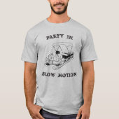 Party im langsame Bewegungs-T - Shirt (Vorderseite)