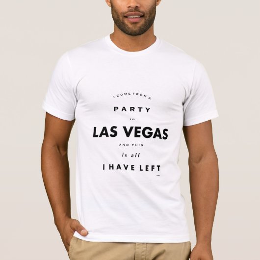 Party in Las Vegas, humorvolles lustiges Zitat T-Shirt (Vorderseite)