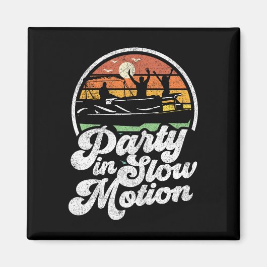 Party in Slow Motion Retro Lustiges Pontoon-Boot B Magnet (Vorne)