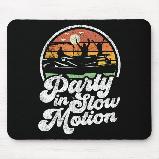Party in Slow Motion Retro Lustiges Pontoon-Boot B Mousepad (Vorne)