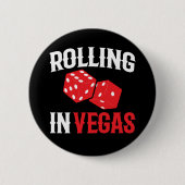 Party in Vegas Rolling in Vegas Las Vegas Button (Vorderseite)