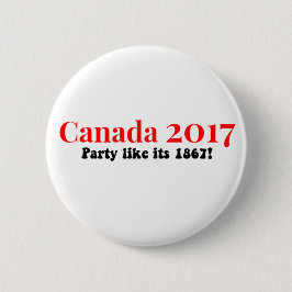 Party Kanadas 150 im Jahre 2017 mögen 1867 Button