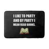 Party las Bücher Badematte (Vorderseite)