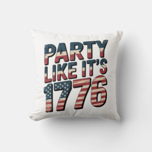 Party like It is 1776, 4. Juli, USA Flag, Amer Kissen