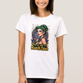 Party Like It’s Mardi Gras T-Shirt