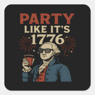 Party like it's 1776 Funny Patriotic Drinking Desi Quadratischer Aufkleber
