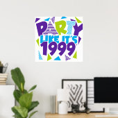 Party like It's 1999®™ Poster - Design 01 (Heimbüro)