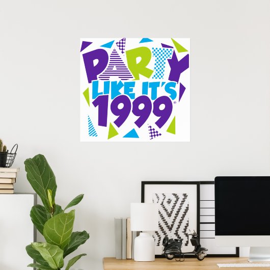 Party like It's 1999®™ Poster - Design 01 (Heimbüro)