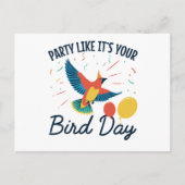 Party Like It's Your Bird Day Funny Birthday Postkarte (Vorderseite)