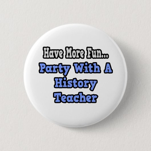 Party mit einem Geschichtslehrer Button (Vorderseite)