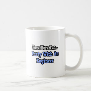 Party mit einem Ingenieur Kaffeetasse