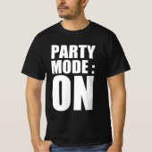 Party-Modus: on T-Shirt (Vorderseite)