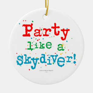 Party mögen einen SKYDIVER! Keramik Ornament