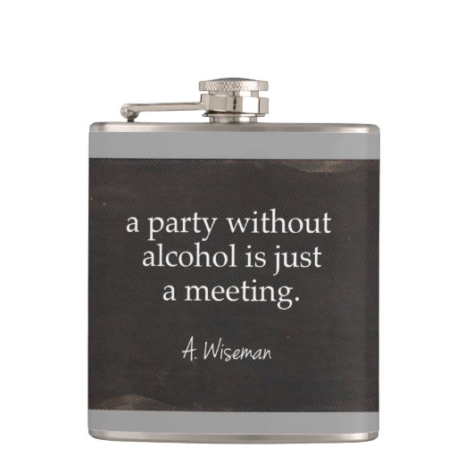 Party ohne Alkohol ist gerade eine Sitzung Flachmann (Vorderseite)