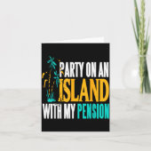 Party On Beachside Paradise With My Pension Fun Karte (Vorderseite)