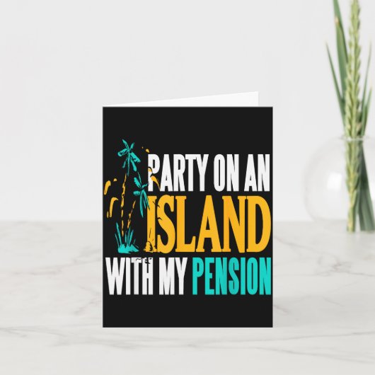Party On Beachside Paradise With My Pension Fun Karte (Vorderseite)