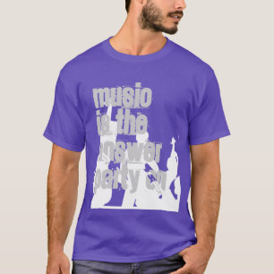Party On T-Shirt - Musik ist die Antwort- T-Shirt