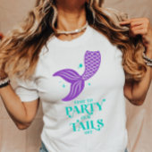 Party Our Tails Off Mermaid Bachelorette Party T-Shirt