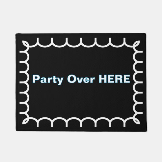 ''Party Over Here'' Doormat Fußmatte (Vorderseite)
