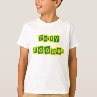 Party Pooper T-Shirt