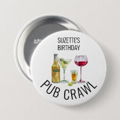 Party Pub Crawl Bier Wein Alkohol Geburtstag Button (Vorne & Hinten)
