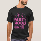 Party-Stimmung T-Shirt (Vorderseite)